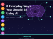8 Everyday Ways You Should be Using AI